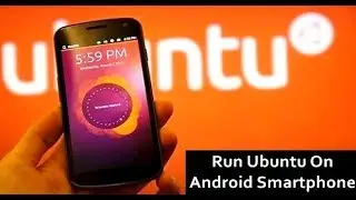 How to Install Ubuntu/Kali Linux on Android Device Easily (Step By Step Setup)