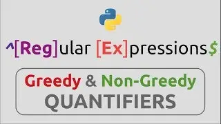 RegEx in  Python (Part-7) | Greedy & Non-Greedy Quantifiers