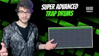 SUPER ADVANCED TRAP DRUMS | Ableton Trap Drums Tutorial