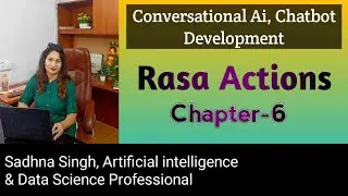 Conversational AI Using Rasa Framework | Chatbot Development | Rasa Custom Actions