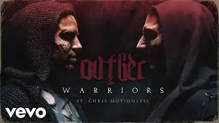 OVTLIER - Warriors ft. Chris Motionless