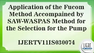 Application of the Fucom Method Accompained by SAW-WASPAS Method for the Selection for the Pump