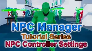 NPC Manager - Tutorial Series - NPC Controller Settings