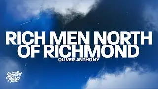 Oliver Anthony - Rich Men North of Richmond (Lyrics)