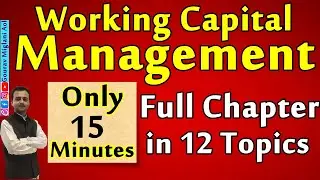 Management of Working Capital | Working Capital Management | Full Chapter