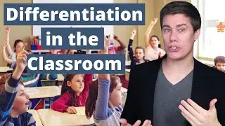 Differentiation in the Classroom