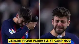 🔵 Gerard Pique Emotional Farewell at Camp Nou 💙❤️