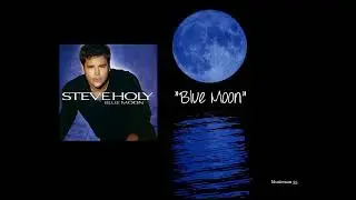 Steve Holy - Blue Moon HQ