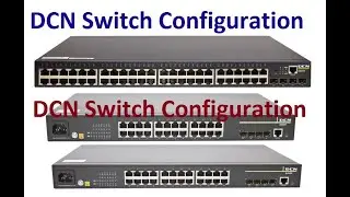 DCN Switch Configuration |  DIGITAL CHINA NETWORKS  S4200-28P-PL-SI | S4600-52P-SI | S4600-28P-P-SI