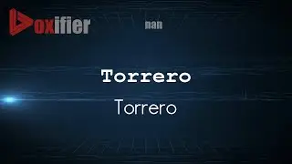 How to Pronounce Torrero (Torrero) in nan - Voxifier.com