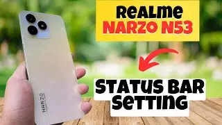 Status Bar Setting Realme Narzo N53 || How to set status bar || Display settings of status bar