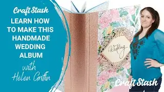 How to Make a Handmade Wedding Album  - with Helen Griffin