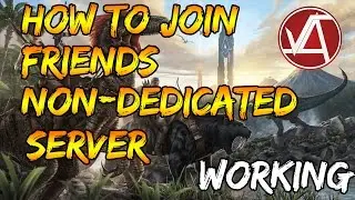 *WORKING* HOW TO JOIN FRIENDS NON-DEDICATED SESSION ARK TUTORIAL 