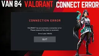 Fix Valorant VAN 84 - Valorant Connection Error  In Windows