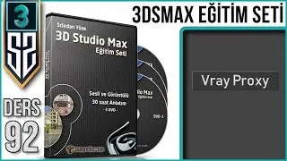 3ds Max Eğitim Seti Ders 92 : Vray Proxy Nedir Nasıl Kullanılır