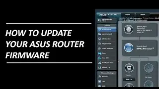 How to Update your ASUS Router Firmware