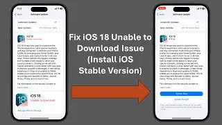 How to Fix iOS 18 Unable to Download Issue (Install iOS Stable Version)