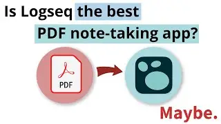 PDFs in Logseq: The Best Way to Take Notes from PDFs