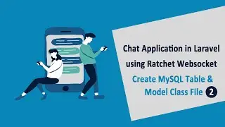 Chat Application in Laravel using Ratchet Websockets - Create MySQL Table & Model Class File - 2