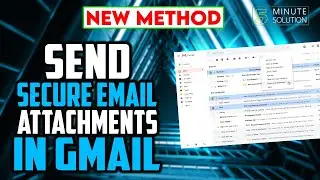 How to send secure email attachments in gmail 2024