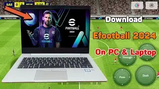 How to download efootball 2024 on pc or laptop - How To Play efootball 2024 on pc