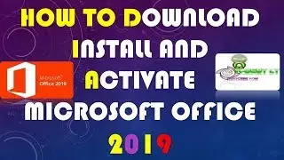 HOW TO  DOWNLOAD  INSTALL AND ACTIVATE MICROSOFT OFFICE 2019