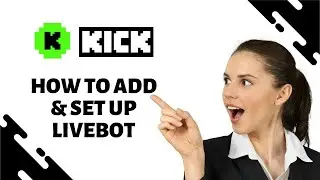 How to Add and Setup livebot in kick.com (EASY)