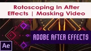 Masking In Adobe After Effects | Part 2 - Chapter-5