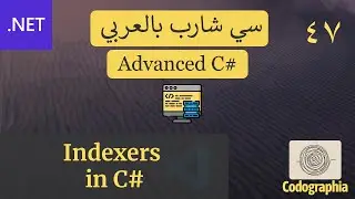 47. Indexers in C# | احترف السي شارب بالعربي