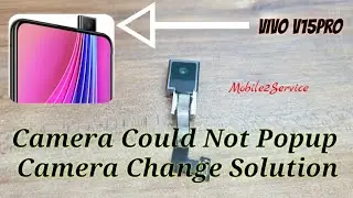 Vivo v15pro Camera cannot pop up Solution  Camera change Solution