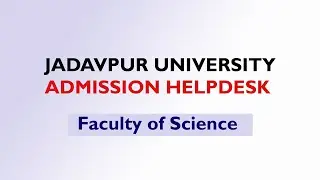 B.Sc Admission | Information Regarding Admission In the Faculty Of Science, Jadavpur University