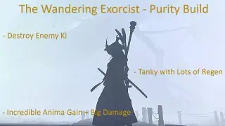 Nioh 2 Build Showcase: The Wandering Exorcist - Purity Build [Detail's in the Description Below]