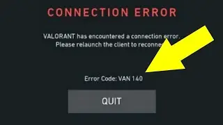 Fix Valorant Error Code VAN 140 | Valorant Connection Error Solved