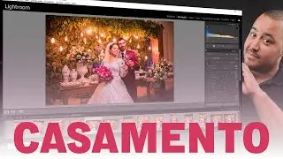 Editando no Lightroom as prévias do casamento de Sábado [LIVE]
