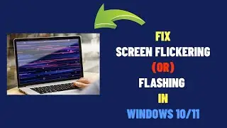 (FIXED) Screen Flashing (or) Flickering In Windows 10/11 | easy fix | 2023