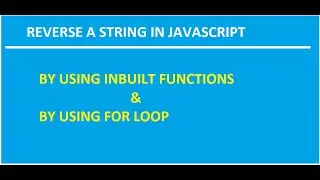 Reverse A String In JavaScript