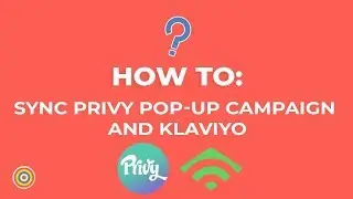 How to Sync your Privy Pop up Campaign and Klaviyo - E-commerce Tutorials