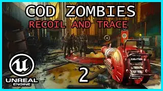 RECOIL AND LINETRACE Tutorial Unreal Engine 5 COD Zombies series Part 2