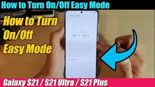 Galaxy S21/Ultra/Plus: How to Turn On/Off Easy Mode