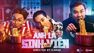 Karik X Daniel Mastro - Anh Là Sinh Viên | Official MV