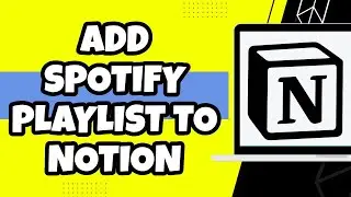 How To Add A Spotify Playlist To Notion (2023)