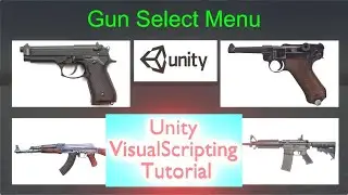 FPS game GUN Select Menu Unity Visual Scripting Tutorial