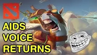 THE RETURN OF AIDS VOICE (Dota 2 Trolling)