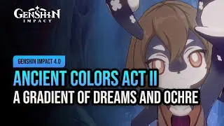 There Will Come Soft Rains | Genshin Impact 4.0