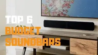 Best Budget Soundbar in 2019 - Top 6 Budget Soundbars Review