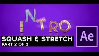 Squash and Stretch Animation in After Effects Tutorial (PART 2 of 2)