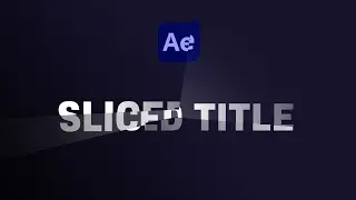 Sliced Title Animation | After Effects Tutorial