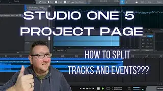 Mastering in STUDIO ONE 5 - PROJECT PAGE - Splitting Tracks & Events - HOW AND WHY???