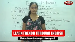 Mettez les verbes au passé composé | French Class- 70 | Learn French Through English | French Lesson