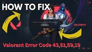 There was an error connecting to the platform | Valorant | valorant error code 43,59,51,29,38,19